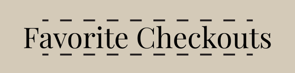 Favorite Checkouts