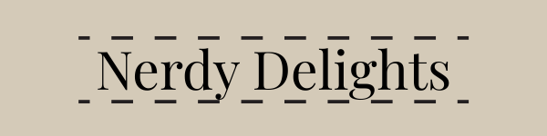 Nerdy Delights